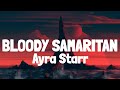 Ayra Starr - Bloody Samaritan (Lyrics)