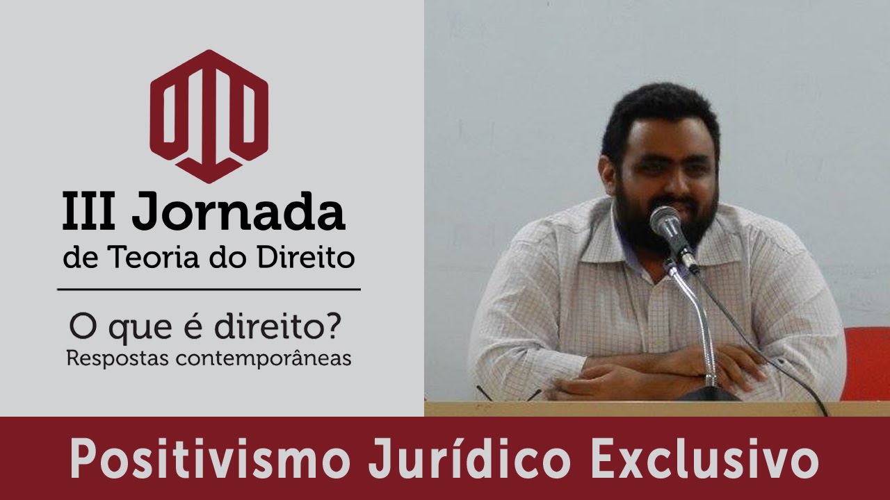Palestra: "Positivismo Jurídico Exclusivo" - Prof. Msc. André Luiz Souza Coelho