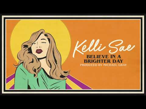 Kelli Sae – Believe In A Brighter Day (Michael Gray Edit Instrumental)