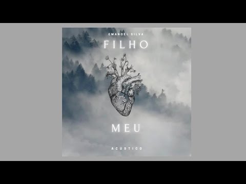 Filho Meu - Padre Emanoel Silva