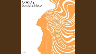 Arrojas - Smooth Undulation video