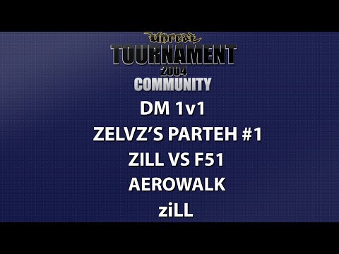 UT2004 DM 1v1 - zelvz's Parteh #1 - ziLL vs F51 - Aerowalk - ziLL