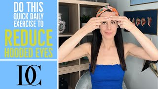 Do This Quick Daily Exercise To Reduce Hooded Eyes