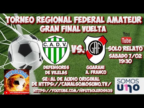 Defensores de Vilelas (Chaco) vs. Guarani A. Franco ( Misiones)