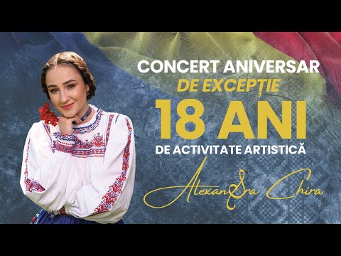 Alexandra Chira - CONCERT ANIVERSAR DE EXCEPȚIE - 18 ANI