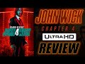 BEST WICK YET? John Wick Chapter 4 4K UHD Review
