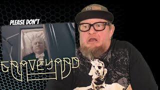GRAVEYARD - Please Don't (First Reaction)