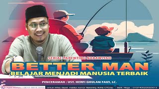 Download lagu Ust. Herfi Ghulam Faizi, Lc. (BELAJAR MENJADI MANUSIA TERBAIK 4) mp3