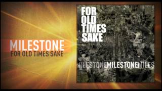 For Old Times Sake - "Milestone"