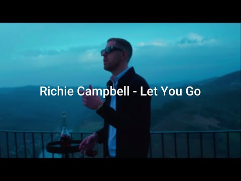 Richie Campbell - Let You Go (Letra /Lyric)