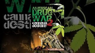 American Drug War 2: Cannabis Destiny