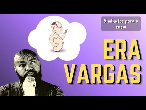Era Vargas - 5 minutos para o ENEM