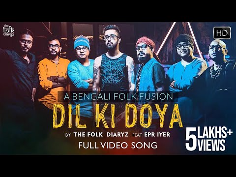 Dil Ki Doya Hoyna Video Song | দিল কি দয়া | The Folk Diaryz | Bangla Folk With Rap