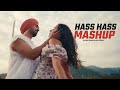 Hass Hass X Tamally Maak Mashup AfroBeat Chillout DJ HARSH SHARMA X SUNIX THAKOR
