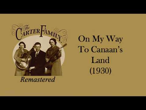 The Carter Family - On My Way To Canaan's Land (1930)