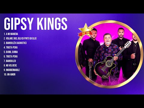 Gipsy Kings Latin Songs Playlist ~ Top 100 Artists To Listen in 2024