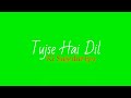 Girl I Need You Whatsapp Status Green Screen Status Harshil Rathod