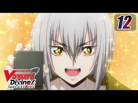 [Episode 12] CARDFIGHT!! VANGUARD Divinez DELUXE Arc - Trial of the Moon, Once More