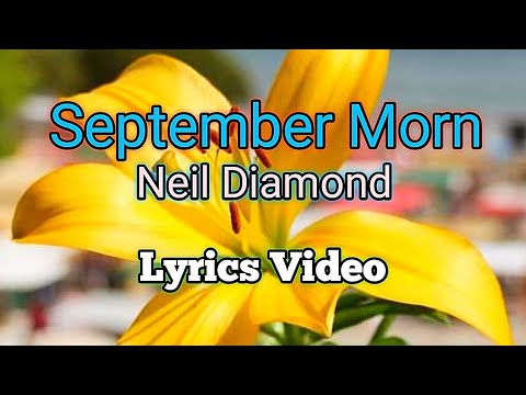 SEPTEMBER MORN - Neil Diamond (Lyrics Video)