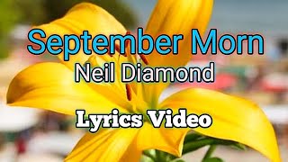 SEPTEMBER MORN - Neil Diamond (Lyrics Video)