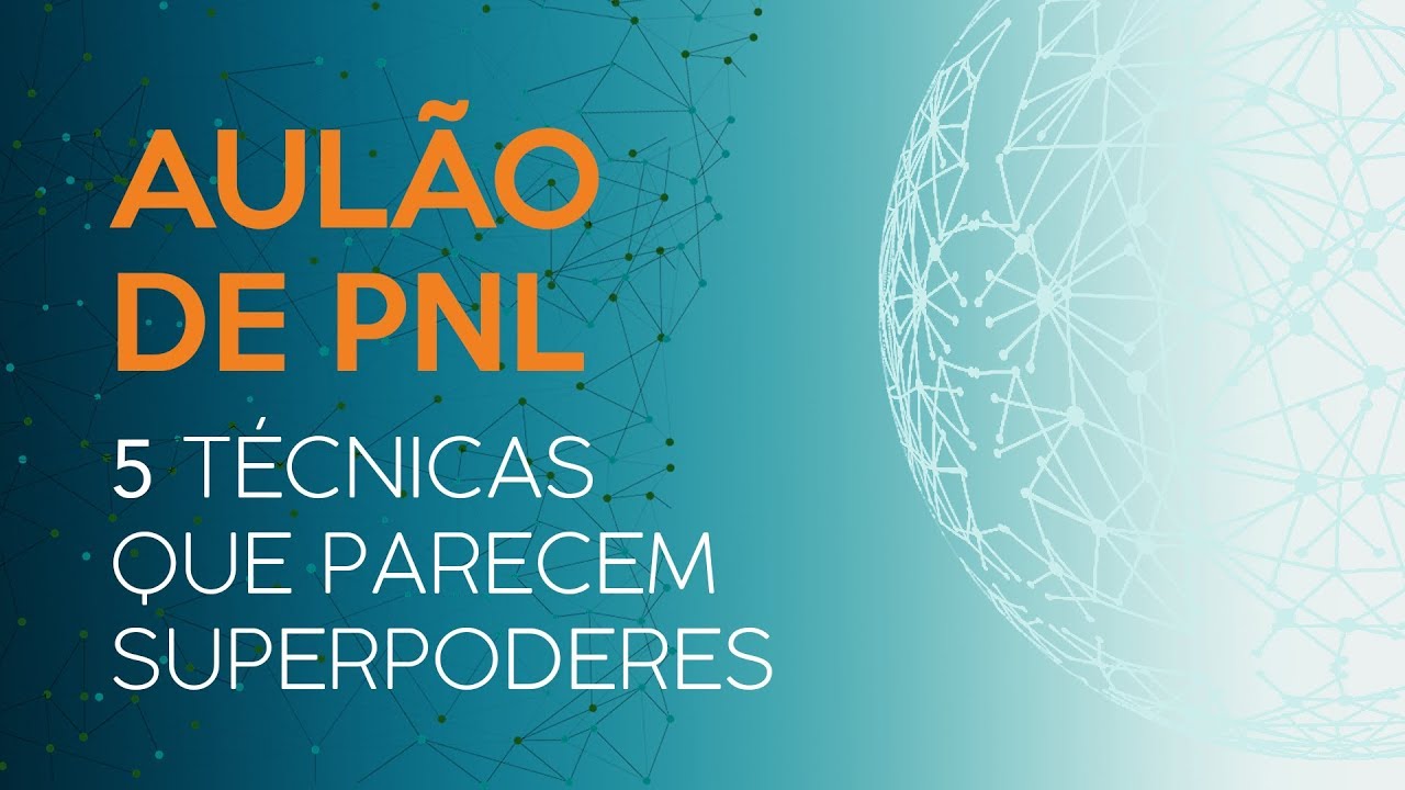 Aulão de PNL #000 | 5 TÉCNICAS QUE PARECEM SUPERPODERES