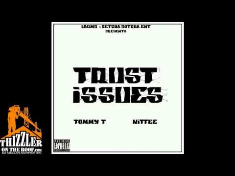 Tommy T. & Nittee ft. Unk Pup - Trust Issues [Thizzler.com Exclusive]