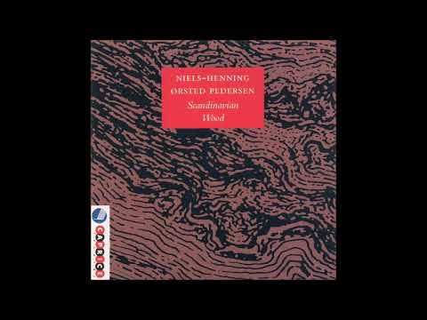 Niels-Henning Ørsted Pedersen - Scandinavian Wood (full album)