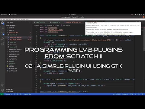 02 A Simple Plugin UI Using GTK (Part 1) - Programming LV2 Music Production Plugins From Scratch II
