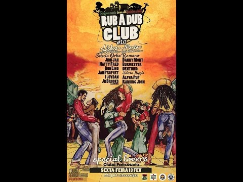 Rub A Dub Club (Lisboa) meet Real Rockers (Porto) 13-02-2015