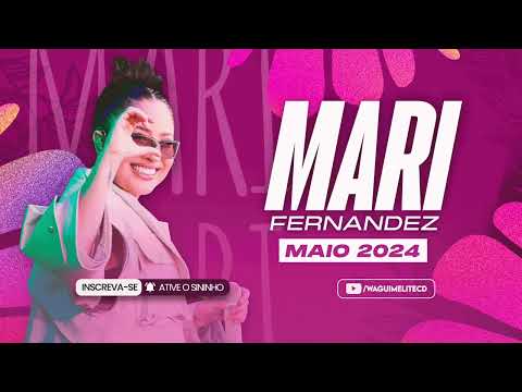 Mari Fernandez - MAIO 2024 (Repertório Novo Ao Vivo)