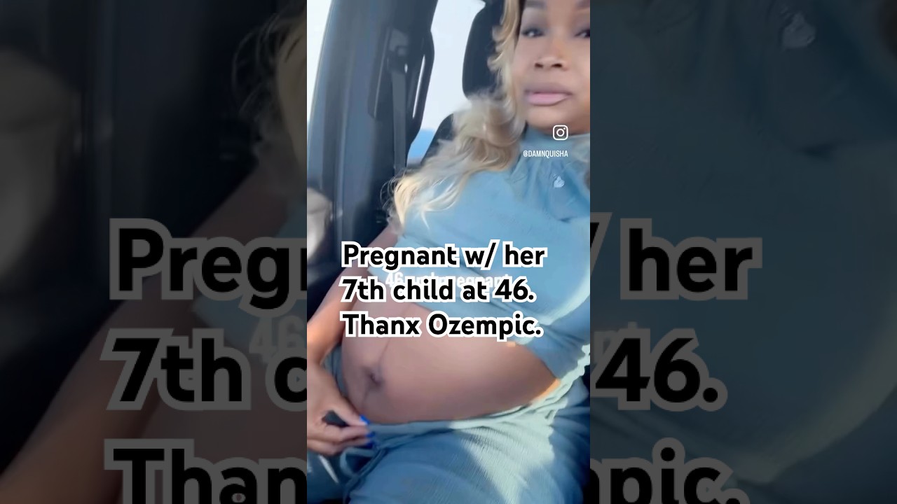 Pregnant with 7th child. Thanx #Ozempicbabies