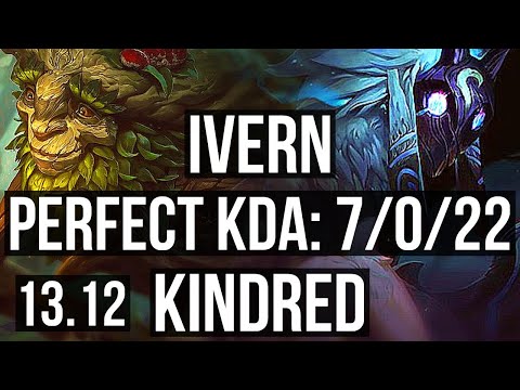 IVERN vs KINDRED (JNG) | 7/0/22, Godlike, 800K mastery, Rank 12 Ivern | KR Master | 13.12
