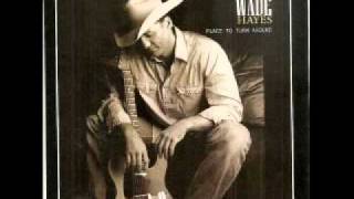 Wade Hayes - Whats a broken Heart For You
