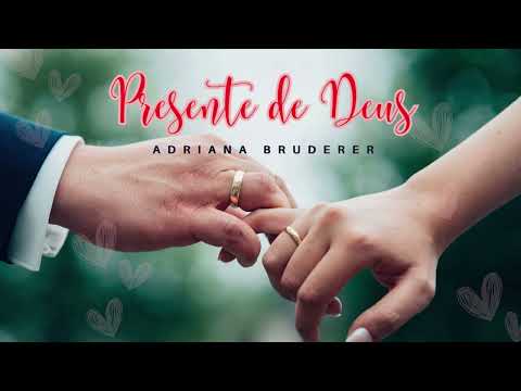 Presente de Deus_Adriana Bruderer