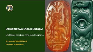 204 Dziedzictwo Starej Europy: cywilizacje minojska, mykeńska i ich pisma