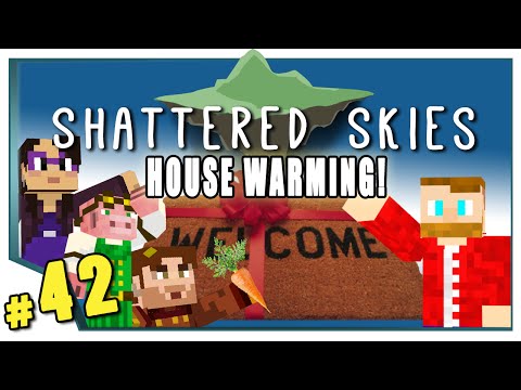 Minecraft: Shattered Skies - #42 - House Warming! (FTB Skyblock)