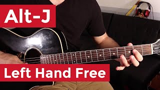 Alt-J - Left Hand Free (Guitar Lesson) by Shawn Parrotte