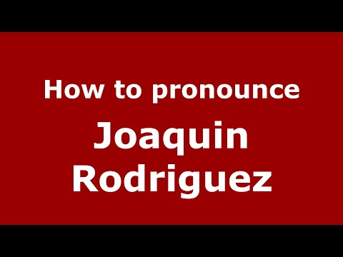 How to pronounce Joaquin Rodriguez (Mexico/Mexican Spanish) - PronounceNames.com