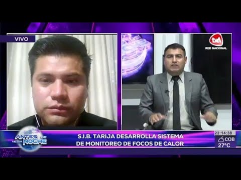 S.I.B. TARIJA DESARROLLA SISTEMA DE MONITOREO DE FOCOS DE CALOR