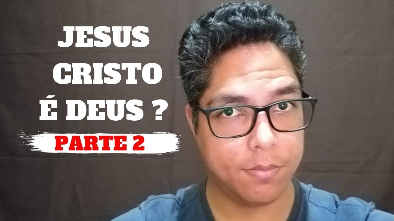 Considerações sobre a Doutrina da Trindade - Parte 2