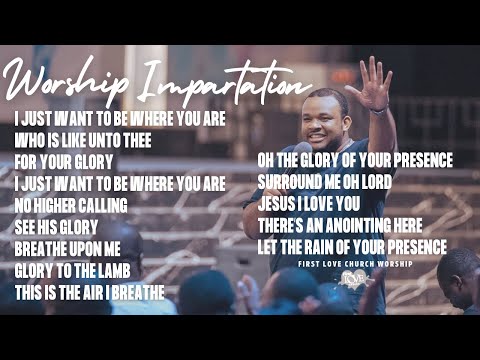 First Love Church Worship - Worship Impartation - Joshua Heward Mills