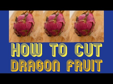How to Cut Dragon Fruit ?