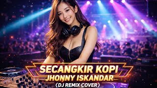 Download lagu SECANGKIR KOPI – JHONNY ISKANDAR | DJ REMIX TERBARU 2026 🔥 ENAK BUAT SANTAI & NONGKRONG mp3 Download lagu SECANGKIR KOPI – JHONNY ISKANDAR | DJ REMIX TERBARU 2026 🔥 ENAK BUAT SANTAI & NONGKRONG mp3