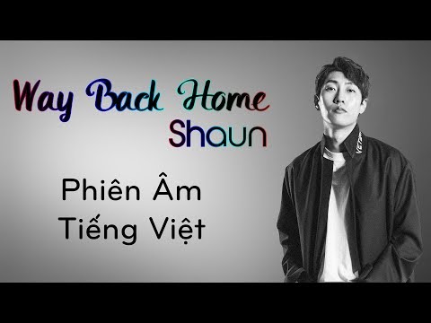 [Phiên Âm Tiếng Việt] Way Back Home - Shaun