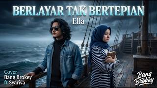 Download lagu Berlayar Tak Bertepian - Ella | Duet Slow Rock Malaysia Paling Pilu Bang Brokey ft Syariva mp3