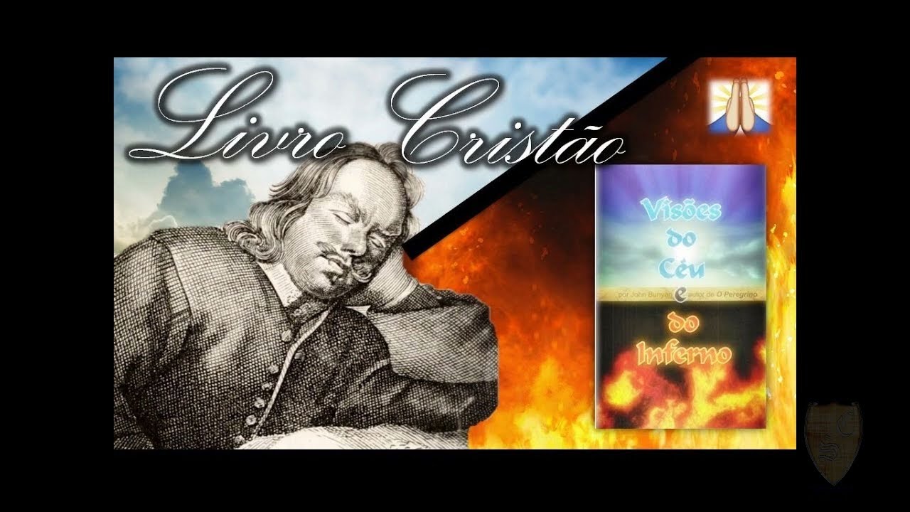 Visões do céu e do inferno  de john Bunyan. Livro completo.