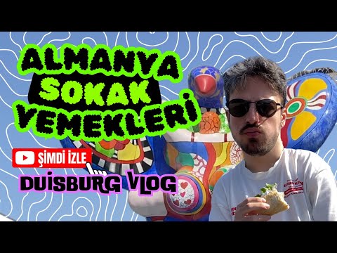 Almanya Sokak Lezetleri || Dusiburg Vlog1 #Almanya