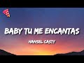 Hansel Casty - Baby Tu Me Encantas