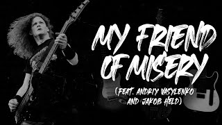 Metallica - My Friend Of Misery with Symphony Orchestra feat. @AndriyVasylenko and @Jakob Held