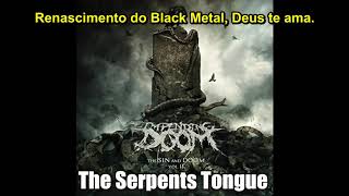 Impending Doom – The Serpent&#39;s Tongue [Legendado PT-BR]